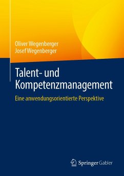Talent- und Kompetenzmanagement (eBook, PDF) - Wegenberger, Oliver; Wegenberger, Josef