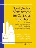 Total Quality Management for Custodial Operations (eBook, PDF) Total Quality Management for Custodial Operations (eBook, PDF)