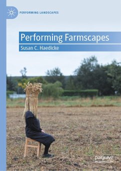 Performing Farmscapes (eBook, PDF) - Haedicke, Susan C.