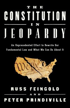 The Constitution in Jeopardy (eBook, ePUB) - Feingold, Russ; Prindiville, Peter