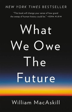 What We Owe the Future (eBook, ePUB) - MacAskill, William