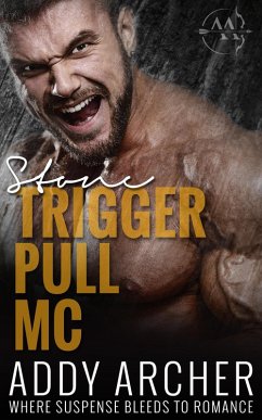 Stone (Trigger Pull MC, #1) (eBook, ePUB) - Archer, Addy