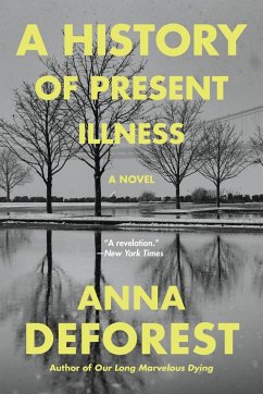A History of Present Illness (eBook, ePUB) - DeForest, Anna