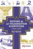 Histoire de la vulgarisation scientifique avant 1900 (eBook, PDF)