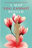 A Map You Cannot Refold (eBook, ePUB) A Map You Cannot Refold (eBook, ePUB)