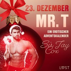 23. Dezember: Mr. T – ein erotischer Adventskalender (MP3-Download) - Cox, Sir Jay
