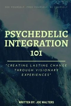 Psychedelic Integration 101 (eBook, ePUB) - Walters, Joseph