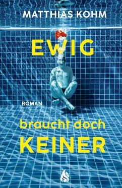 Ewig braucht doch keiner (eBook, ePUB) - Kohm, Matthias