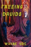 Freeing Druids (eBook, ePUB)