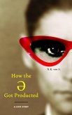 How the ¿ Got Producted (eBook, ePUB)