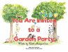 You Are Invited to a Garden Party... - Bild 1
