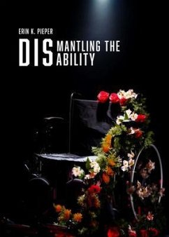 Dismantling the Disability (eBook, ePUB) - Pieper, Erin