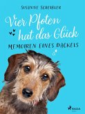 Vier Pfoten hat das Glück - Memoiren eines Dackels (eBook, ePUB)