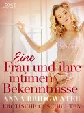 Eine Frau und ihre intimen Bekenntnisse – Erotische Geschichten (eBook, ePUB)