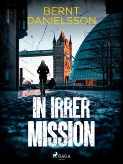 In irrer Mission (eBook, ePUB) - Danielsson, Bernt