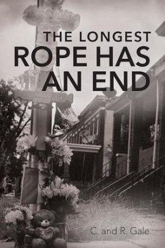 THE LONGEST ROPE HAS AN END (eBook, ePUB) - Gale, C. And R.