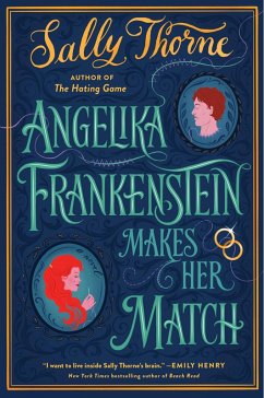 Angelika Frankenstein Makes Her Match (eBook, ePUB) - Thorne, Sally