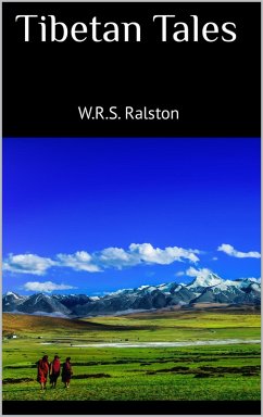 Tibetan Tales (eBook, ePUB) - Ralston, W. R. S.