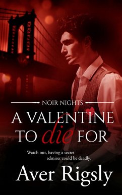 A Valentine to Die For (eBook, ePUB) - Rigsly, Aver