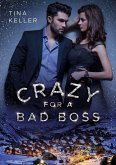 Crazy for a Bad Boss (eBook, ePUB)