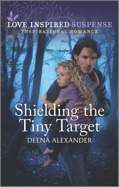 Shielding the Tiny Target (eBook, ePUB) - Alexander, Deena