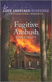 Fugitive Ambush (eBook, ePUB) Fugitive Ambush (eBook, ePUB)