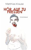 Hör auf zu fressen (eBook, ePUB)