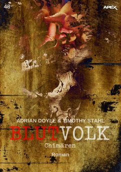 BLUTVOLK, Band 48: CHIMÄREN (eBook, ePUB) - Doyle, Adrian; Stahl, Timothy