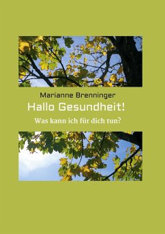 Hallo Gesundheit! - Brenninger, Marianne