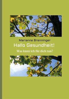 Hallo Gesundheit! - Brenninger, Marianne