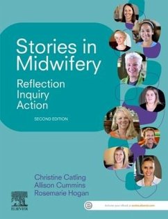 Stories in Midwifery - Catling, Christine;Cummins, Allison;Hogan, Rosemarie