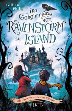 Die verschwundenen Kinder / Die Geheimnisse von Ravenstorm Island Bd.1 (Mängelexemplar) - Philip, Gillian