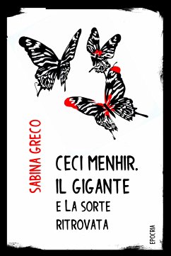 Ceci Menhir, il Gigante e La sorte ritrovata (eBook, ePUB) - Greco, Sabina