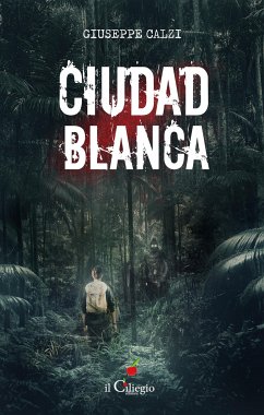 Ciudad Blanca (eBook, ePUB) - Calzi, Giuseppe