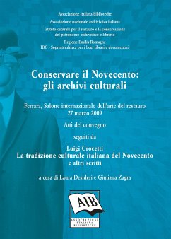 Conservare il Novecento: gli archivi culturali (eBook, PDF) - Desideri, Laura; Zagra, Giuliana