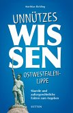 Unnützes Wissen Ostwestfalen-Lippe. (eBook, ePUB)