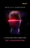 L'utilisation créative de l'imagination (traduit) (eBook, ePUB)