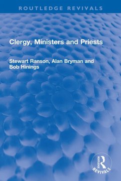Clergy, Ministers and Priests (eBook, PDF) - Ranson, Stewart; Bryman, Alan; Hinings, Bob