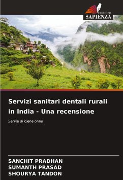 Servizi sanitari dentali rurali in India - Una recensione - Pradhan, Sanchit;Prasad, Sumanth;Tandon, Shourya