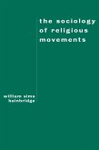 The Sociology of Religious Movements (eBook, ePUB)