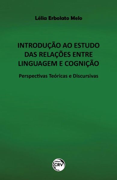 Introdução ao estudo das relações entre linguagem e cognição (eBook, ePUB) Introdução ao estudo das relações entre linguagem e cognição (eBook, ePUB)