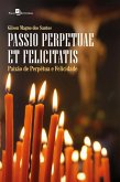 Passio Perpetuae et Felicitatis (Paixão de Perpétua e Felicidade) (eBook, ePUB)