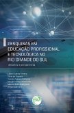 Pesquisas em educação profissional e tecnológica no Rio Grande do Sul (eBook, ePUB)