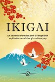 Ikigai: Los secretos orientales para la longevidad explicados con el cine y la cultura pop (eBook, ePUB)