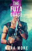 The Futa Curse: A Futa-on-Female Transformation Monster Girl Fantasy (eBook, ePUB) The Futa Curse: A Futa-on-Female Transformation Monster Girl Fantasy (eBook, ePUB)