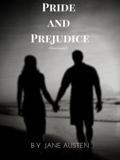 Pride and Prejudice (Illustrated) (eBook, ePUB) - Austen, Jane