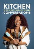 Kitchen Conversations with Chef Tregaye