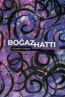 Bogaz Hatti - Arikan, Aytekin