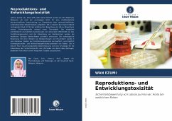 Reproduktions- und Entwicklungstoxizität - Ezumi, Wan