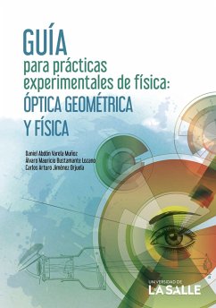 Guía para prácticas experimentales de física (eBook, ePUB) - Varela Muñoz, Daniel Abdón; Bustamante Lozano, Álvaro Mauricio; Jiménez Orjuela, Carlos Arturo